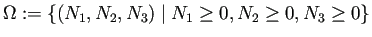 $ \Omega:=\left\{(N_1,N_2,N_3)\relmiddle\vert N_1\ge 0,
N_2\ge 0,N_3\ge 0\right\}$