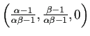 $ \left(\frac{\alpha-1}{\alpha\beta-1},\frac{\beta-1}{\alpha\beta-1},0\right)$