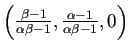 $ \left(\frac{\beta-1}{\alpha\beta-1},\frac{\alpha-1}{\alpha\beta-1},0\right)$