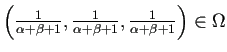 $ \left(\frac{1}{\alpha+\beta+1},\frac{1}{\alpha+\beta+1},
\frac{1}{\alpha+\beta+1}\right)\in\Omega$