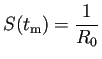 $ S(t_{\text{m}})=\dfrac{1}{R_0}$