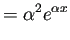 $\displaystyle =\alpha^2 e^{\alpha x}$