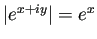 $ \left\vert e^{x+ i y}\right\vert=e^{x}$