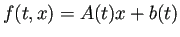 $ f(t,x)=A(t)x+b(t)$