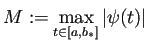 $ M:=\dsp\max_{t\in[a,b_\ast]}\vert\psi(t)\vert$