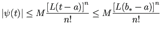 $\displaystyle \vert\psi(t)\vert\le M\frac{\left[L(t-a)\right]^n}{n!}
\le M\frac{\left[L(b_\ast-a)\right]^n}{n!}$