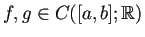 $ f,g\in C([a,b];\mathbb{R})$