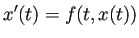 $\displaystyle x'(t)=f(t,x(t))$