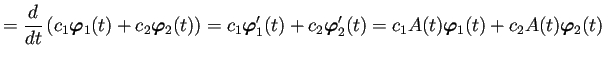 $\displaystyle =\frac{\D}{\D t}\left(c_1\bm{\varphi}_1(t)+c_2\bm{\varphi}_2(t)\r...
...'(t)+c_2\bm{\varphi}_2'(t) =c_1 A(t)\bm{\varphi}_1(t)+c_2 A(t)\bm{\varphi}_2(t)$