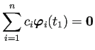 $ \dsp\sum_{i=1}^nc_i\bm{\varphi}_i(t_1)
=\bm{0}$