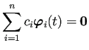 $ \dsp\sum_{i=1}^nc_i\bm{\varphi}_i(t)
=\bm{0}$