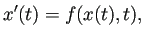 $\displaystyle x'(t)=f(x(t),t),$