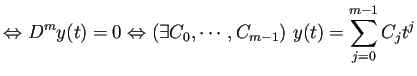 $\displaystyle \Iff D^m y(t)=0 \Iff (\exists C_0,\cdots,C_{m-1})\ y(t)=\sum_{j=0}^{m-1}C_j t^j$