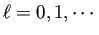 $ \ell=0,1,\cdots$