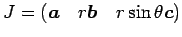 $\displaystyle J=\left(\Vector{a}\quad r\Vector{b}\quad r\sin\theta\Vector{c}\right)
$