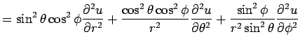 $\displaystyle =\sin^2\theta\cos^2\phi\frac{\rd^2 u}{\rd r^2} +\frac{\cos^2\thet...
...^2 u}{\rd\theta^2} +\frac{\sin^2\phi}{r^2\sin^2\theta}\frac{\rd^2 u}{\rd\phi^2}$