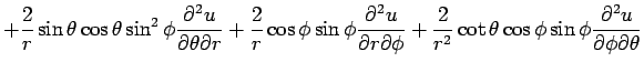 $\displaystyle +\frac{2}{r}\sin\theta\cos\theta\sin^2\phi\frac{\rd^2u}{\rd\theta...
...d\phi} +\frac{2}{r^2}\cot\theta\cos\phi\sin\phi\frac{\rd^2 u}{\rd\phi\rd\theta}$