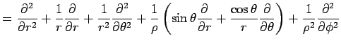 $\displaystyle =\frac{\rd^2}{\rd r^2}+\frac{1}{r}\frac{\rd}{\rd r} +\frac{1}{r^2...
...theta}{r}\frac{\rd}{\rd\theta} \right) +\frac{1}{\rho^2}\frac{\rd^2}{\rd\phi^2}$