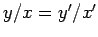 $ y/x=y'/x'$