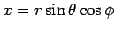 $ x=r\sin\theta\cos\phi$