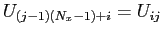 $\displaystyle U_{(j-1)(N_x-1)+i}=U_{ij}$