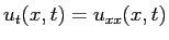 $\displaystyle u_{t}(x,t)=u_{xx}(x,t)$