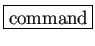 \fbox{command}