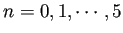 $ n=0,1,\cdots ,5$