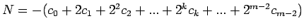 $N=-(c_0+2c_1+2^2c_2+...+2^k c_k+...+2^{m-2}c_{m-2})$