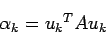 \begin{displaymath}
\alpha_k = {u_k}^T A u_k
\end{displaymath}