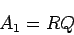 \begin{displaymath}
A_1=R Q
\end{displaymath}