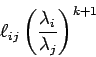 \begin{displaymath}
\ell_{ij}\left(\frac{\lambda_i}{\lambda_j}\right)^{k+1}
\end{displaymath}