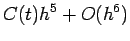 $\displaystyle C(t)h^5+O(h^6)$