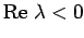 ${\rm Re}\;\lambda<0$