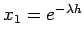 $x_1=e^{-\lambda h}$