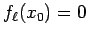 $f_\ell(x_0)=0$