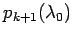 $p_{k+1}(\lambda_0)$