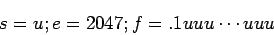 \begin{displaymath}s=u; e=2047; f=.1uuu\cdots uuu\end{displaymath}