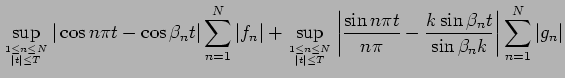 $\displaystyle \sup_{1\le n\le N\atop \vert t\vert\le T}\vert\cos n\pi t-\cos\be...
...pi}-\frac{k\sin\beta_n t}{\sin\beta_n k}
\right\vert\sum_{n=1}^N \vert g_n\vert$