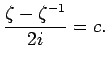 $\displaystyle \frac{\zeta-\zeta^{-1}}{2i}=c.
$