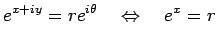 $\displaystyle e^{x+iy}=r e^{i\theta}
\quad\Iff\quad e^x=r\ $