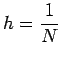 $ h=\dsp\frac{1}{N}$