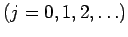 $ (j=0,1,2,\ldots)$