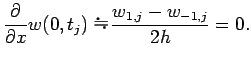 $\displaystyle \dsp\frac{\rd }{\rd x}w(0,t_{j})$B