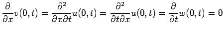 $\displaystyle \dsp\frac{\rd }{\rd x}v(0,t)=\dsp\frac{\rd^2 }{\rd x \rd t}u(0,t)=
\dsp\frac{\rd^2 }{\rd t \rd x}u(0,t)=\dsp\frac{\rd }{\rd t}w(0,t)=0
$