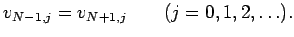 $\displaystyle v_{N-1,j}=v_{N+1,j}\qquad(j=0,1,2,\ldots).
$