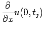 $ \dsp\frac{\rd }{\rd x}u(0,t_{j})$