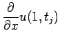 $ \dsp\frac{\rd }{\rd x}u(1,t_{j})$