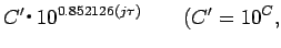 $\displaystyle C'$B!&(B10^{0.852126(j\tau)} \qquad(C'=10^{C},$