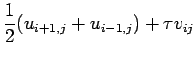 $\displaystyle \frac{1}{2}(u_{i+1,j}+u_{i-1,j})+\tau v_{ij}$